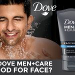 Is Dove Men+Care good for your face Discover benefits, ingredients, and skin compatibility in our detailed review for all skin types.