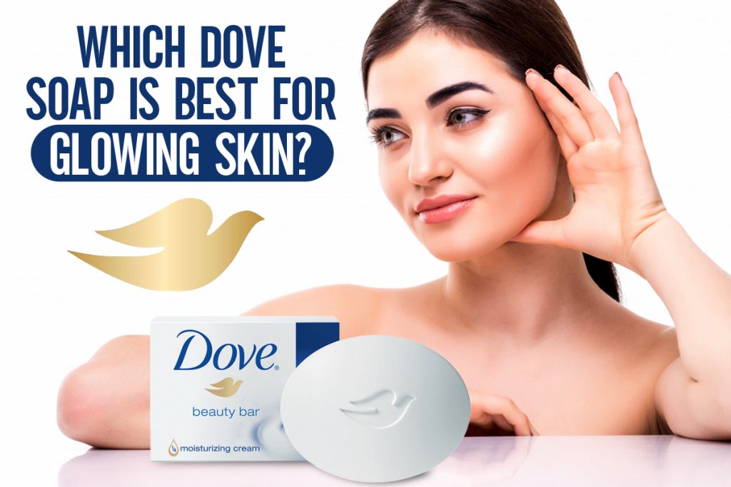 Which Dove Soap Is Best for Glowing Skin? Discover the top Dove beauty bars for radiant, hydrated skin at CyberMart USA.